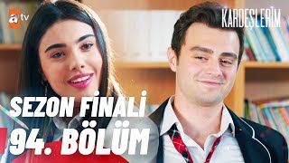 Kardeşlerim 94 Bölüm Sezon Finali atvturkiye [upl. by Stacey]