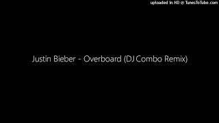 Justin Bieber  Overboard DJ Combo Remix [upl. by Airak]