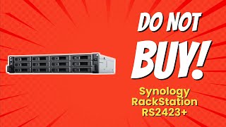 Synology RackStation RS2423  5 Shocking Reasons NOT to Buy 🚫💔 [upl. by Maude]