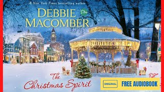 The Christmas Spirit Audiobook  Debbie Macomber [upl. by Catton624]