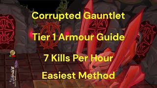 OSRS Corrupted Gauntlet Guide Tier 1 Armour 7 Kills per hour [upl. by Ganiats]