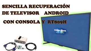 Como recuperar un Televisor Android con SecureCRT y el RT809H [upl. by Holofernes]