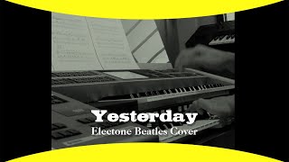 Yesterday  The Beatles  Yamaha Electone ELS02C [upl. by Noitsirhc]