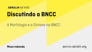 A Morfologia e a Sintaxe na BNCC [upl. by Abbub]