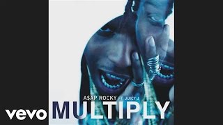 AAP Rocky  Multiply Official Audio ft Juicy J [upl. by Bail]