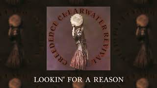 Creedence Clearwater Revival  Lookin For A Reason Official Audio [upl. by Swope]