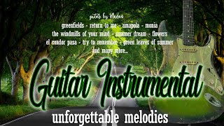 Guitar Instrumental Unforgettable Melodies Guitar by Vladan HQ Sound [upl. by Dahsar368]