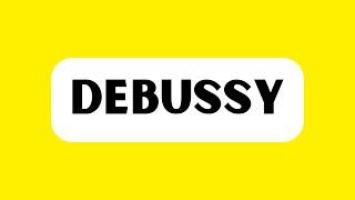 How to Pronounce Debussy Correctly [upl. by Red]