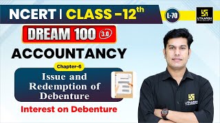 Class 12 Accountancy Ch 6  Issue and Redemption of Debenture  L70  Pratap Sir [upl. by Whit778]