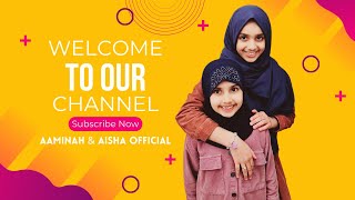 Welcome to Our Channel  Aaminah amp Aisha OFFICIAL [upl. by Eslek]