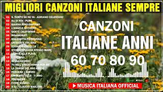 Le piu Belle Canzoni Italiane di Sempre 💕 Musica Italiana anni 60 70 80 90 Playlist 💕 Italian Music [upl. by Pasadis]