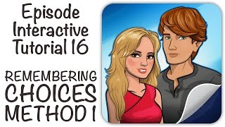 Episode Interactive Tutorial 16  REMEMBERING CHOICES METHOD 1 [upl. by Fahey]