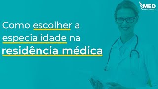 Mentoria MED 360 1 Como escolher a sua especialidade na residência médica [upl. by Jadda]