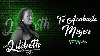 Te Acabaste Mujer Audio Oficial  Lilibeth ft Michel [upl. by Thayne]