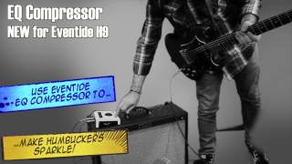 Eventide EQ Compressor for H9  Guitar Demo [upl. by Tedda]