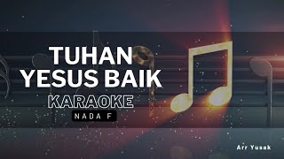 Tuhan Yesus Baik karaoke [upl. by Oab]