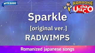 Sparkle original ver – RADWIMPS Romaji Karaoke with guide [upl. by Eeralih122]