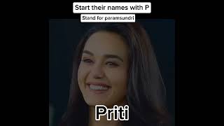 Start their name with P  stand for param sundaripriyanka preityzinta poojahegde [upl. by Reerg]