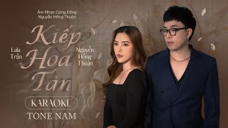 KIẾP HOA TÀN  KARAOKE TONE NAM  LALA TRẦN × NGUYỄN HỒNG THUẬN Bài Hát Buồn Về Thân Phận Đàn Bà Cũ [upl. by Yessej890]