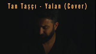 Taner Çolak  Yalan Tan Taşçı Cover [upl. by Tnecnev537]