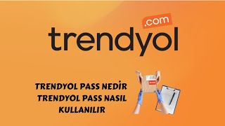 Trendyol Pass Nedir  Trendyol Pass Nasıl Alınır [upl. by Nonez936]