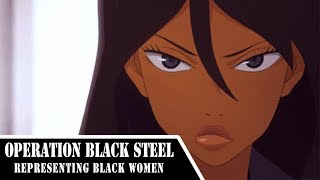 Operation Black Steel Representing Black Women [upl. by Angadreme]