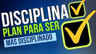 31 Pasos para SER DISCIPLINADO y CONSTANTE en tu vida [upl. by Halfdan]