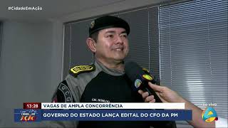 Cidade em Ação  Governo do estado lança edital do CFO da PM com vagas de ampla concorrência [upl. by Cailly286]