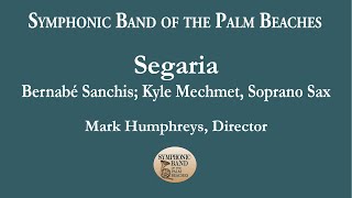 Segaria  Symphonic Band of the Palm Beaches  March 2024 [upl. by Irita]