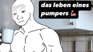 Das Leben eines „Pumpers“💪🏽 [upl. by Asp717]