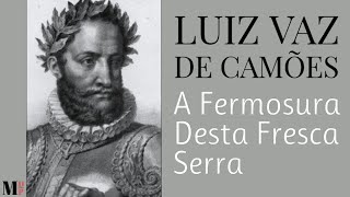 A Fermosura Desta Fresca Serra  Poema de Luís Vaz de Camões com narração de Mundo Dos Poemas [upl. by Toille934]