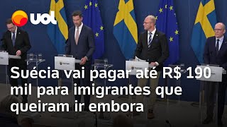 Suécia vai pagar até R 190 mil para imigrantes que queiram voltar para seus países [upl. by Omrelliug]