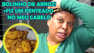 Bolinho de arroz delicioso 😋  Fiz um penteado no meu cabelo 🤩 [upl. by Haik]