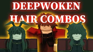 DEEPWOKEN BEST HAIR COMBOS [upl. by Yelkao]