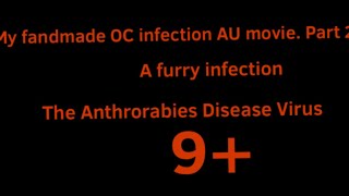 The Anthrorabies Disease Virus Infection AU part 2 Season 1 [upl. by Merl552]