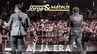 Jorge amp Mateus  Ai Já Era  Novo DVD Live in London  Clipe Oficial [upl. by Julienne]