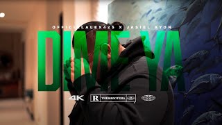 Officialalex425 x Jasiel Ayon  Dime Ya Video Oficial [upl. by Anuaik459]