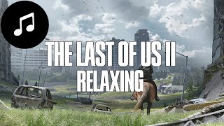 The Last Of Us 2 Inspired Music  Relaxing Videogame Music with Nature Sounds [upl. by Omor]