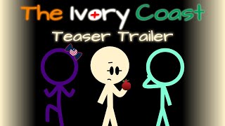 The Ivory Coast  Teaser Trailer [upl. by Aurelea]