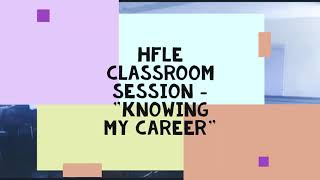 HFLE Classroom Session quotKnowing Your Carrerquot [upl. by Yerocaj]