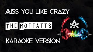 Miss You Like Crazy The Moffatts  Karaoke Version [upl. by Hildick433]