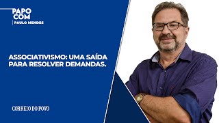 Associativismo uma saída para resolver demandas  PAPO COM PAULO MENDES [upl. by Bum]