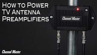 How to Power TV Antenna Preamplifiers  Channel Master PreAmp1 [upl. by Britney983]