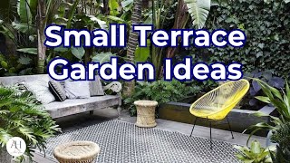 Small Terrace Garden Ideas Maximise Outdoor Space Area [upl. by Philipp]