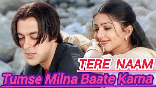 Tumse Milna Baatein Karna Movie Tere Naam  Salman Khan And Bhumika Chawla [upl. by Jacobo531]