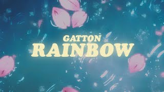 gatton  rainbow lyrics [upl. by Franciskus]