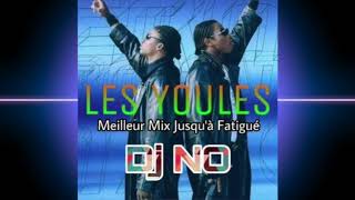 LES YOULES INTERNATIONAL  MEILLEUR MIX JUSQUA FATIGUÉ by Deejay NO [upl. by Rhee]