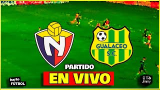 EL NACIONAL VS GUALACEO 🔴 LIGA PRO BET 593 🔴 PARTIDO EN VIVO [upl. by Heindrick]