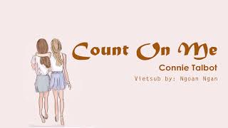 Count On Me  Connie Talbot  Vietsub  Lyrics [upl. by Marentic636]