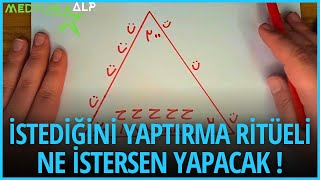 İSTEDİĞİNİ YAPTIRMA RİTÜELİ NASIL YAPILIR   Medyum Alp [upl. by Kaden]